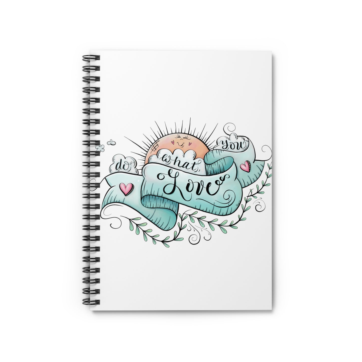 Do What You Love Spiral Notebook - Ruled Line